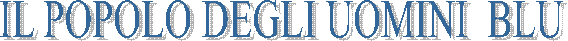 IL POPOLO DEGLI UOMINI  BLU 