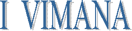I  VIMANA 